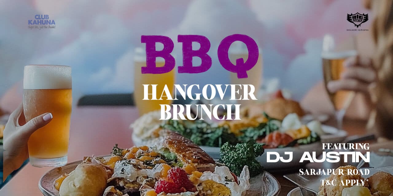 BBQ Hangover Sunday Brunch | Big Pitcher Sarjapur