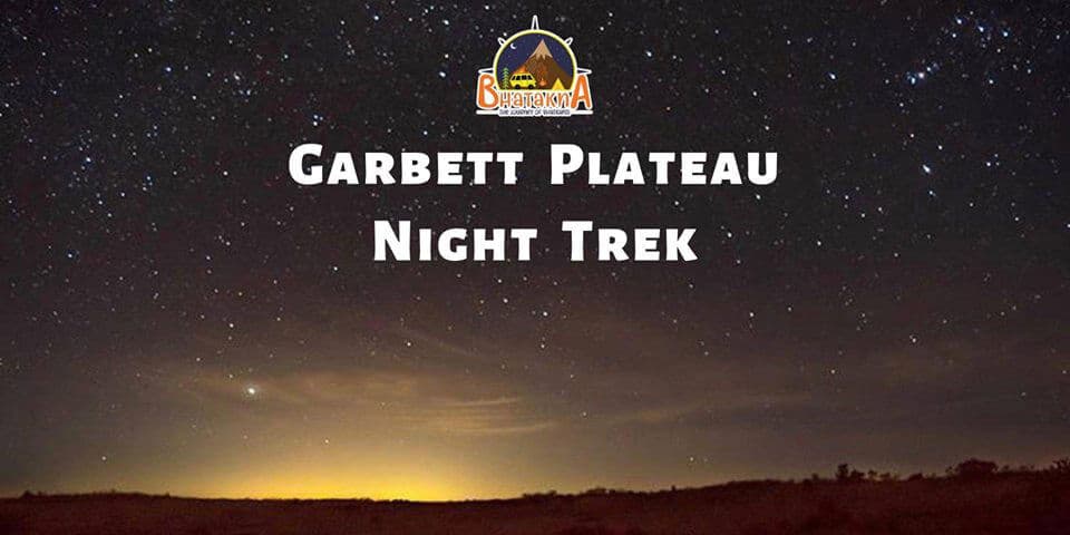 Night Trek To Garbett Plateau