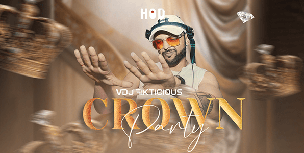 Crown Party Ft DJ Fikticious | HOD 
