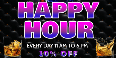 Best Happy Hour on All Days Get 10% Off 11 am to 6 PM