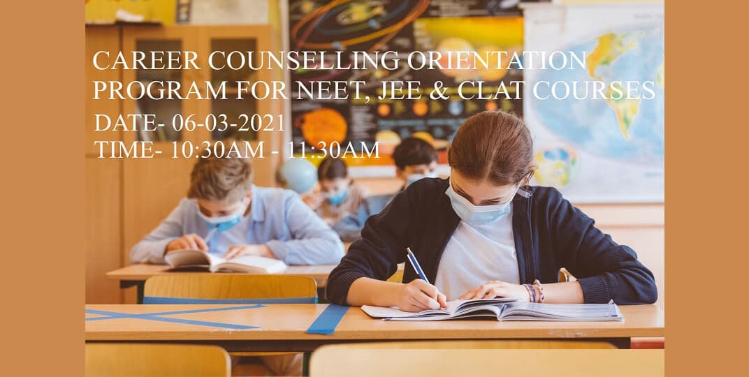 Career Couseling Orientation Program On NEET, JEET And CLAT Course