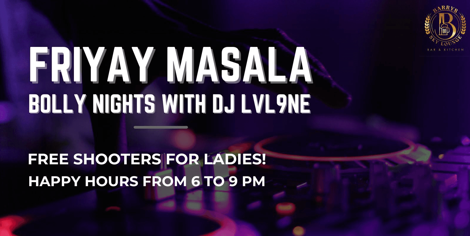 Friyay Bollywood Nights | Barrys Sky Lounge