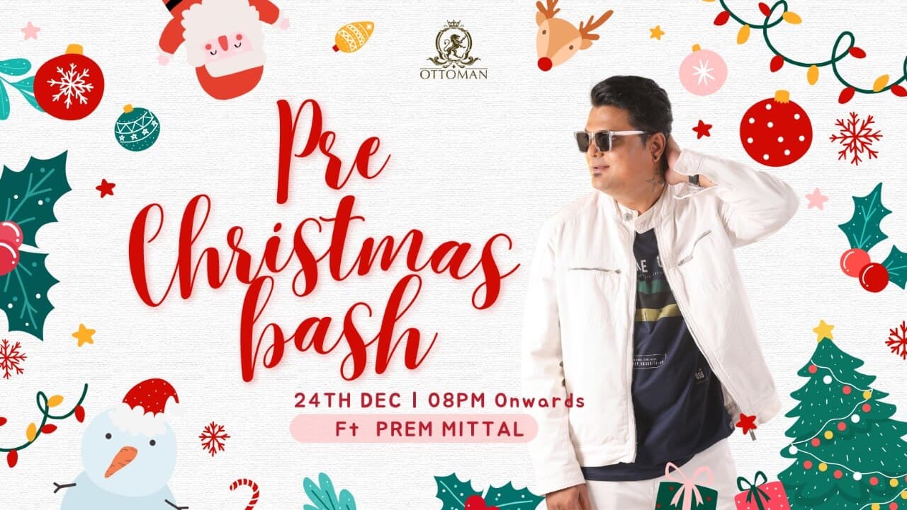 Pre Christmas Bash | Ottoman
