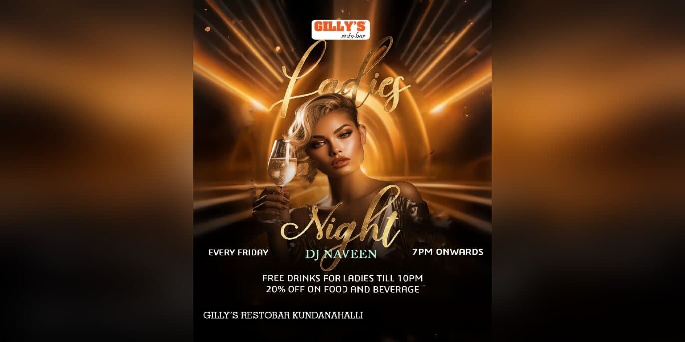 Ladies Night Ft DJ Naveen At Gillys Resto Bar