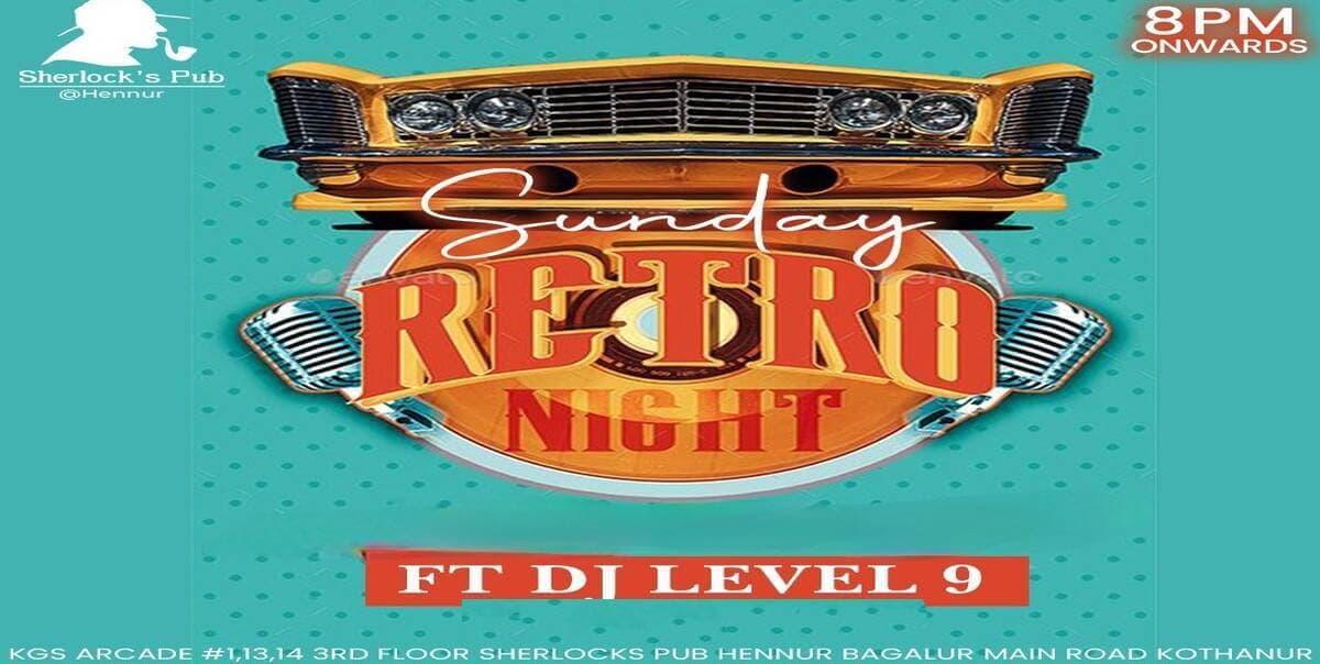 Sunday Retro Night | Sherlocks Hennur