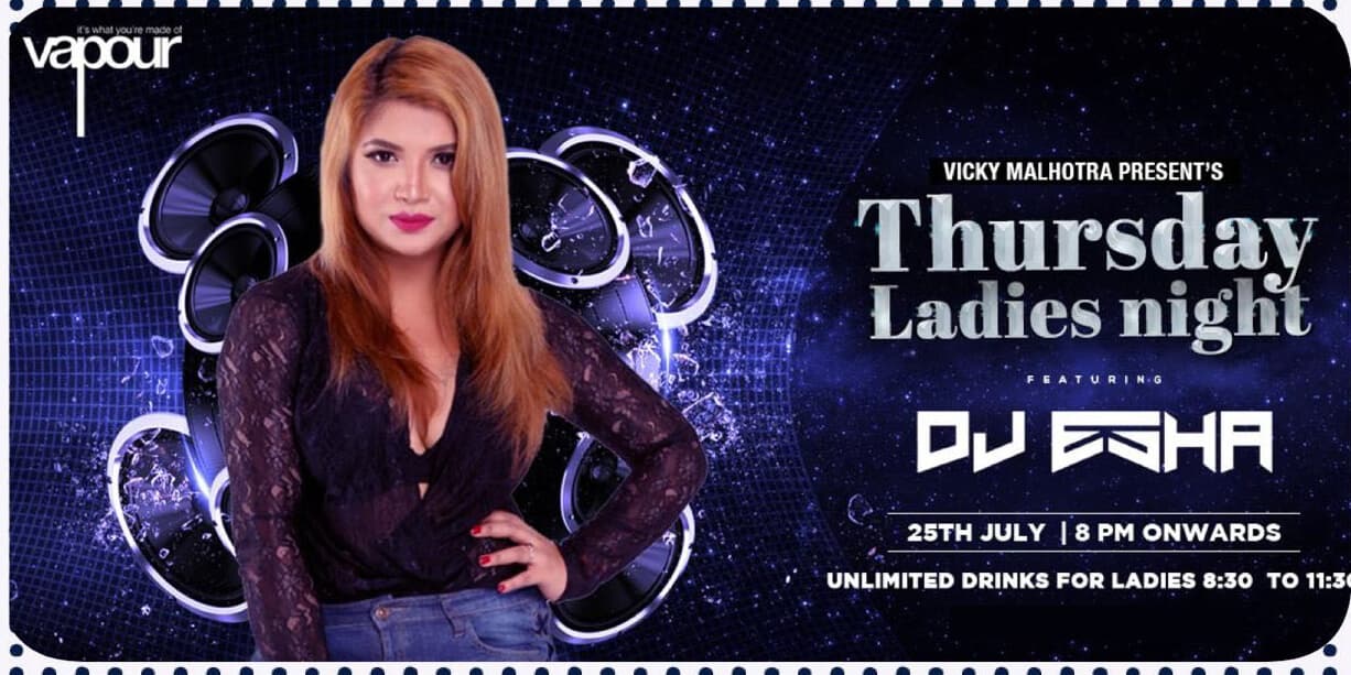 Thursday Ladies Night Ft. DJ Esha