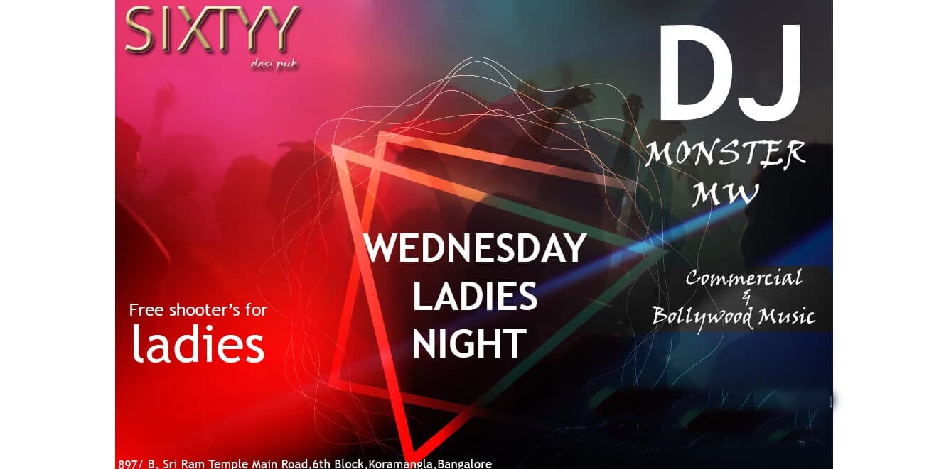 Wednesday Ladies Nights at Sixtyy Desi Pub Koramangala