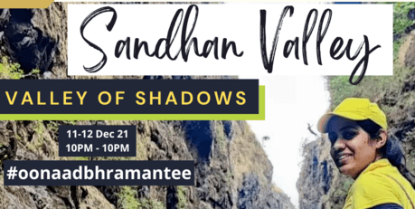Sandhan Valley Trek - Valley Of Shadows With Oonaad Bhramantee