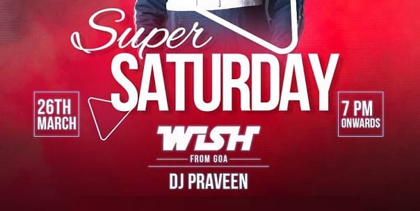 Super Saturday with DJ Wish