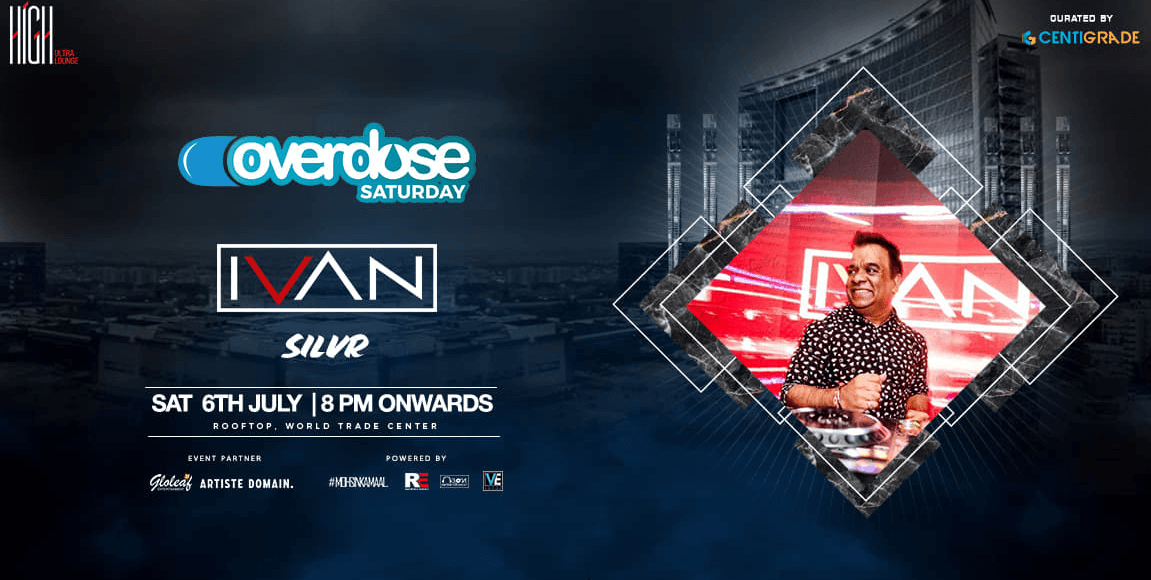 Overdose Ft. DJ Ivan, 6th July | HIGH Ultra Lounge