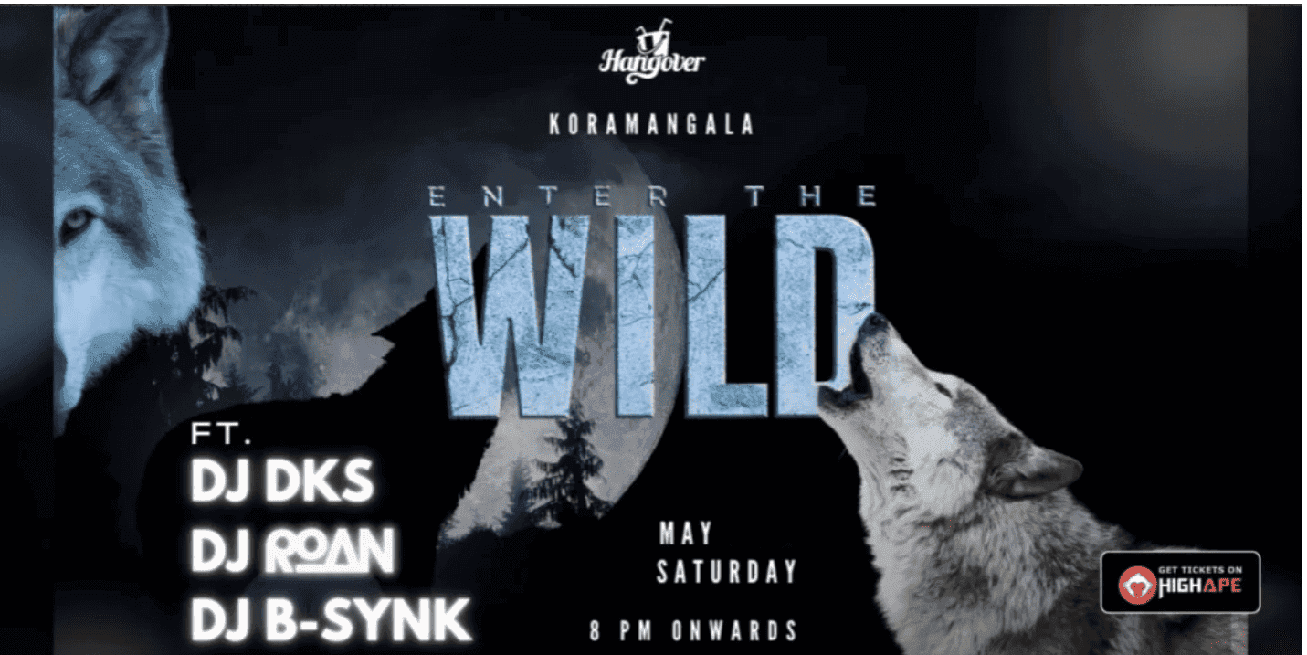 Enter The Wild | Hangover Koramangala