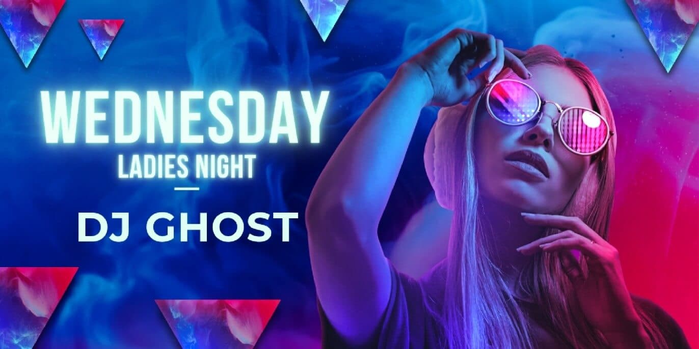 Ladies Night Ft DJ Ghost