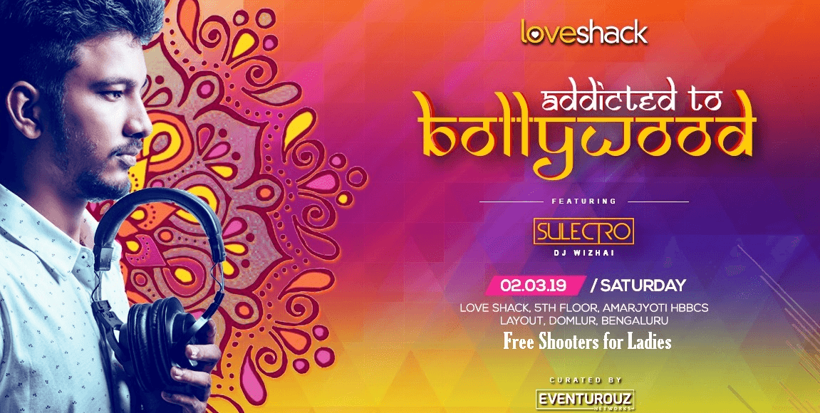 Saturday ''Addicted To Bollywood'' at LoveShack with DJ Sulectro