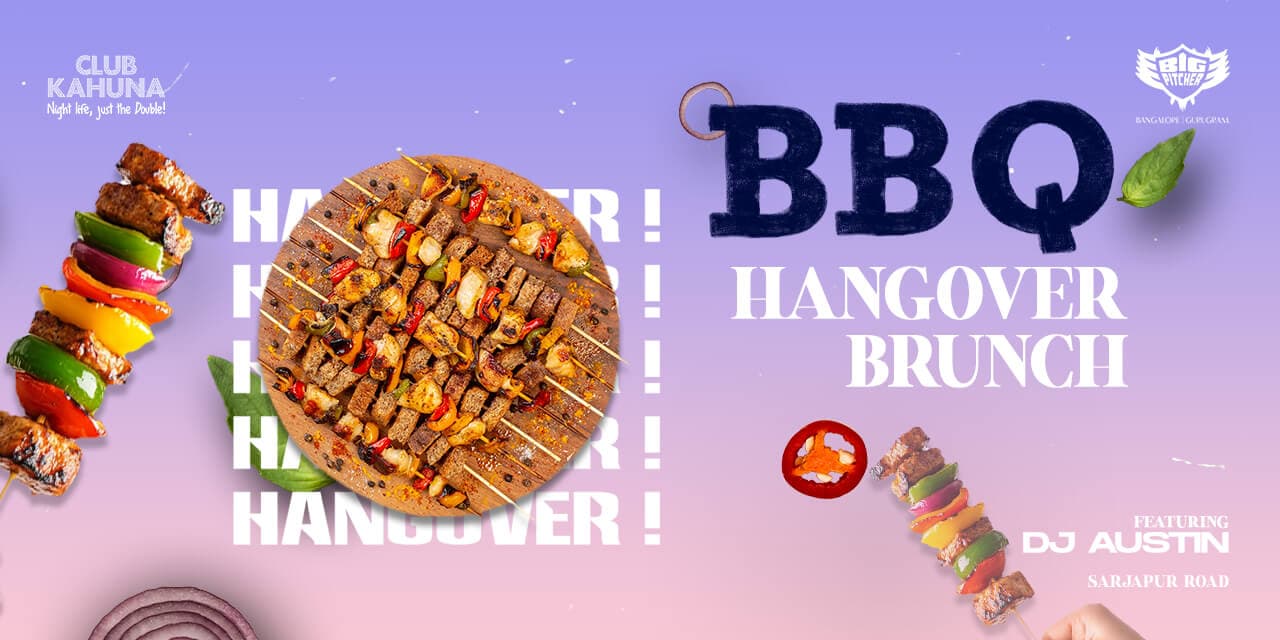 BBQ Hangover Sunday Brunch | Big Pitcher Sarjapur