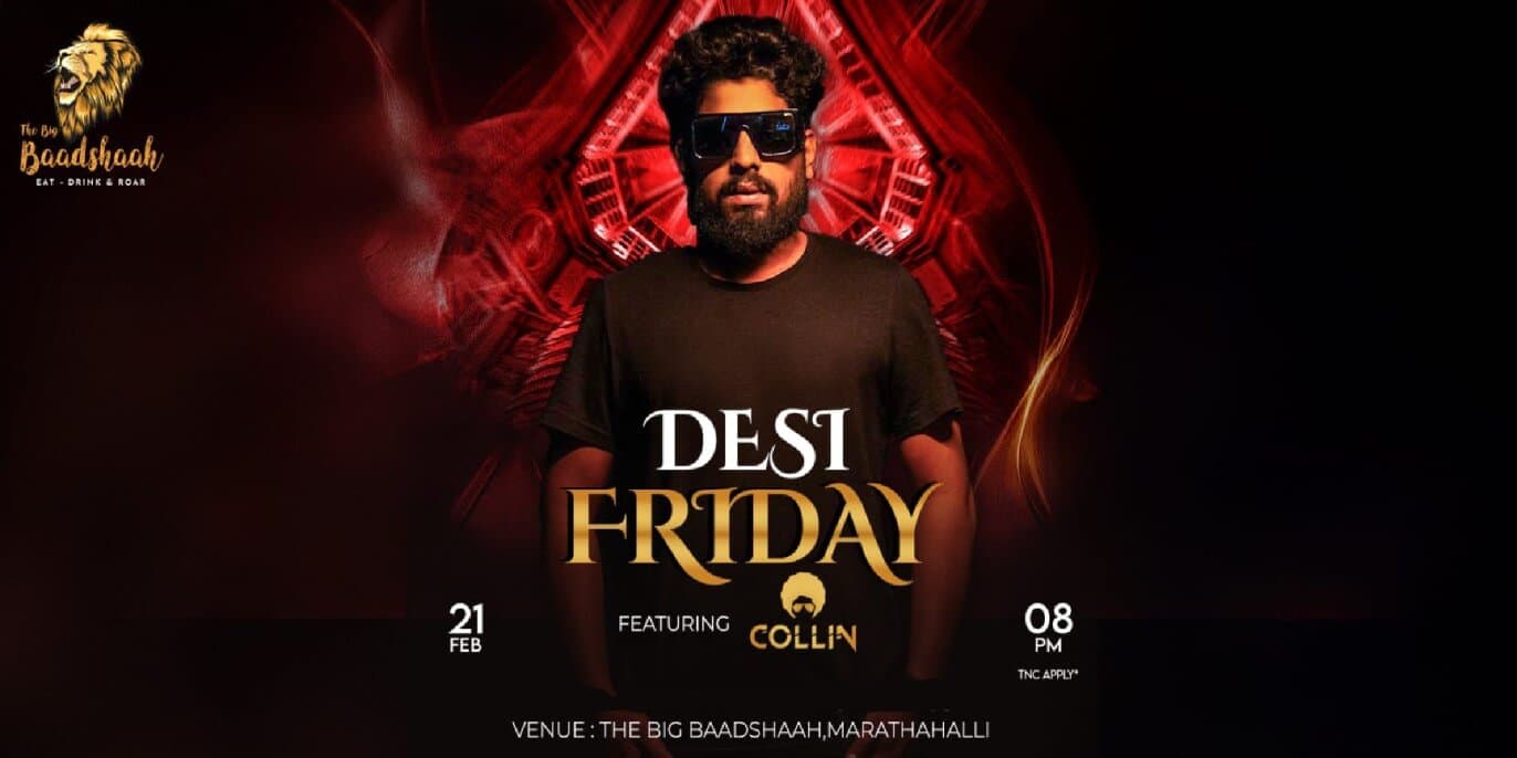 Desi Friday | The Big Baadshaah