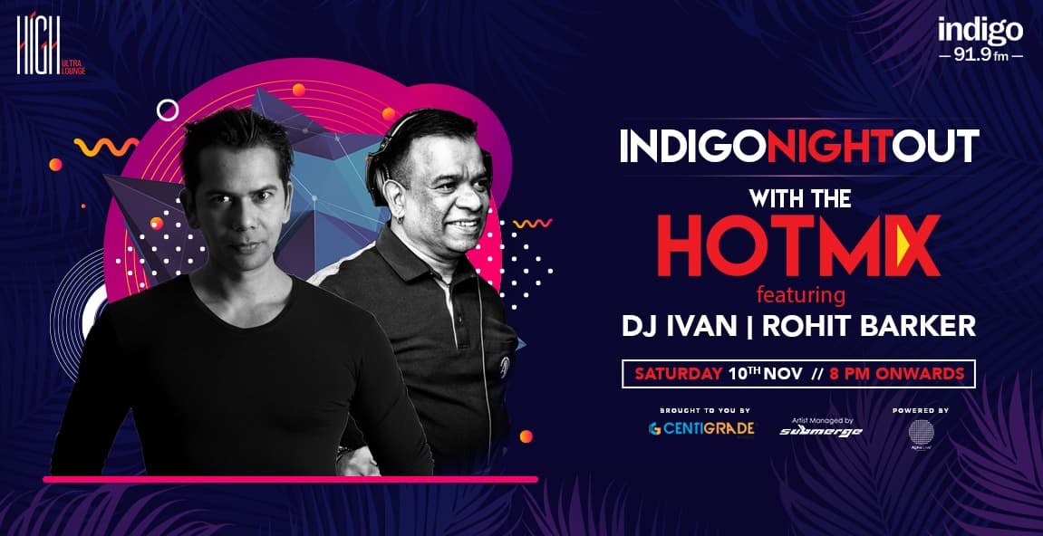 Indigo hotmix ft. DJ Ivan & Rohit Barker 