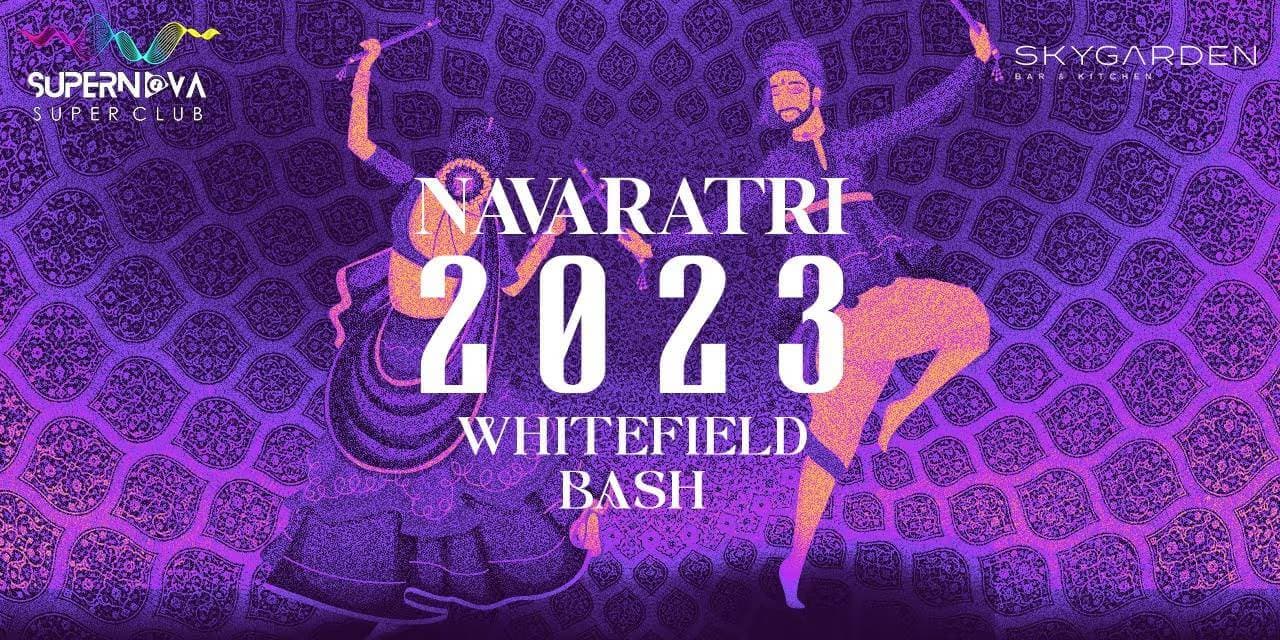 Navrathri 2023 Whitefield Bash