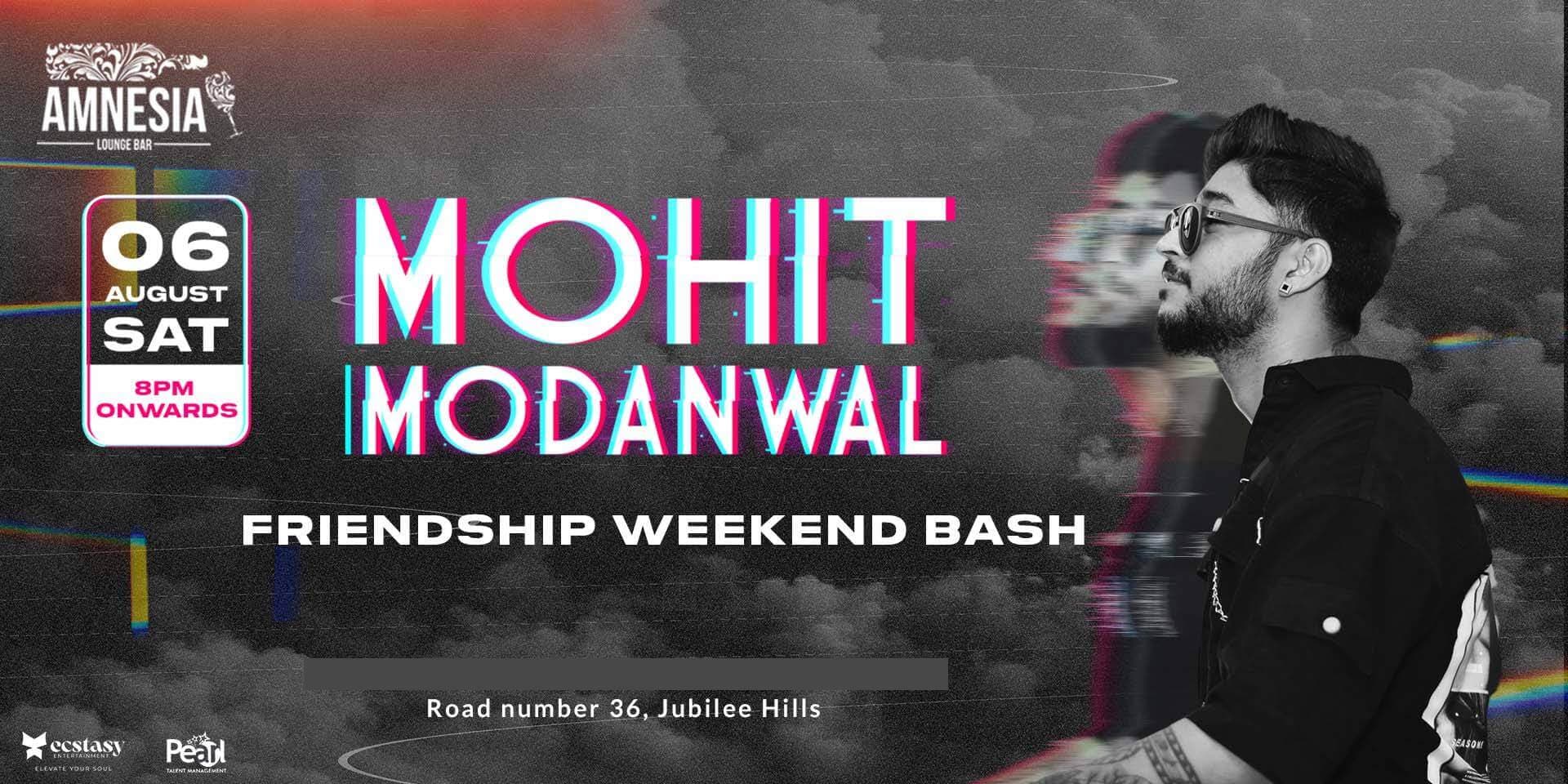 Mohit Modanwal Live - Friendship Weekend Bash 