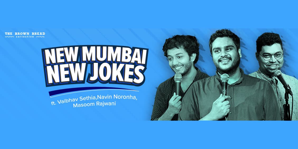 New Mumbai, New Jokes ft. Vaibhav Sethia, Navin Noronha & Masoom Rajwani