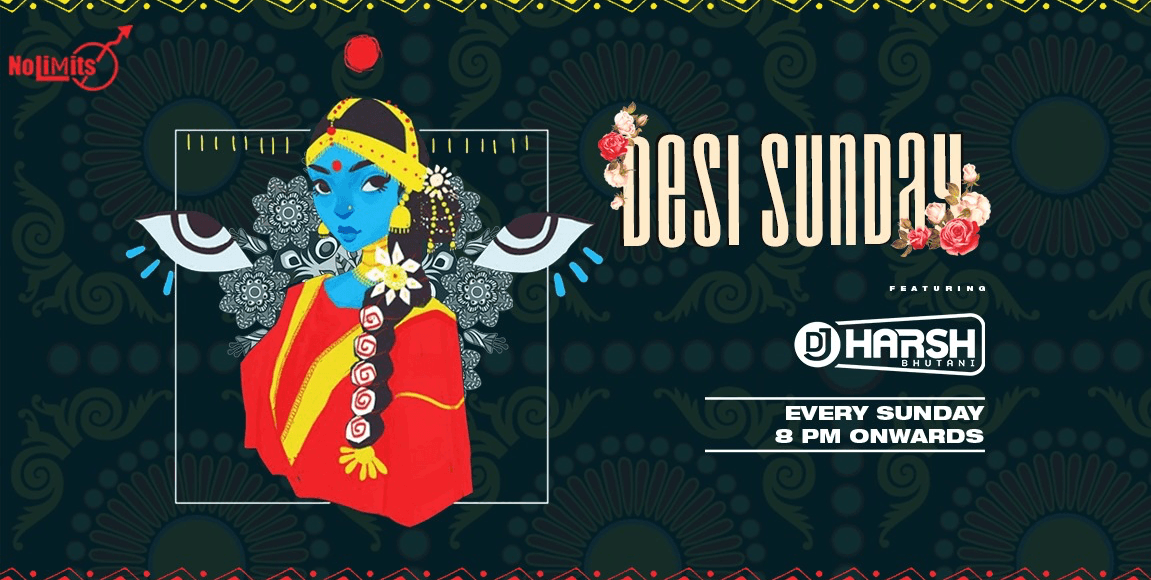 ‘Desi Sunday’ Ft. DJ Harsh Bhutani. A Night of Bollywood Music.