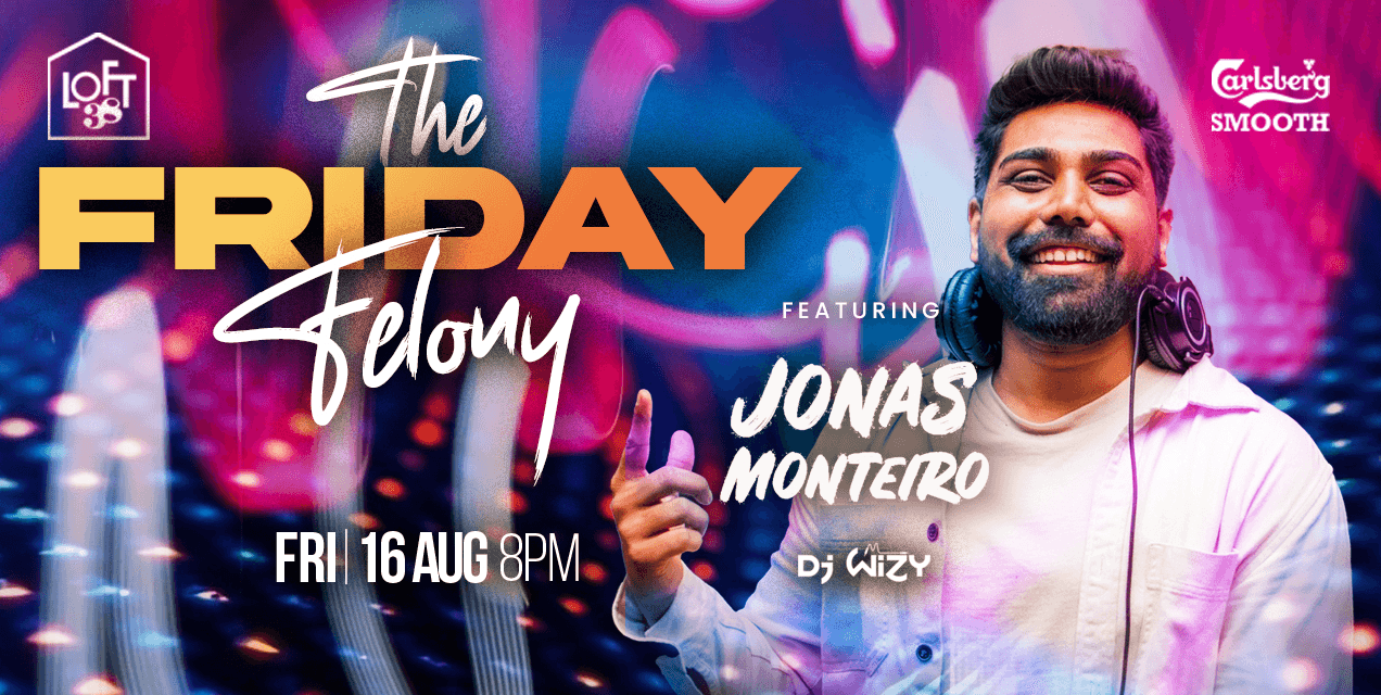 The Friday Felony Ft. DJ Jonas