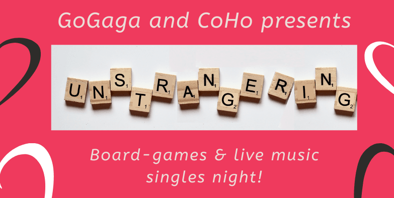 Coho And Gogaga Present Live Music, Board Games SIngles Evening