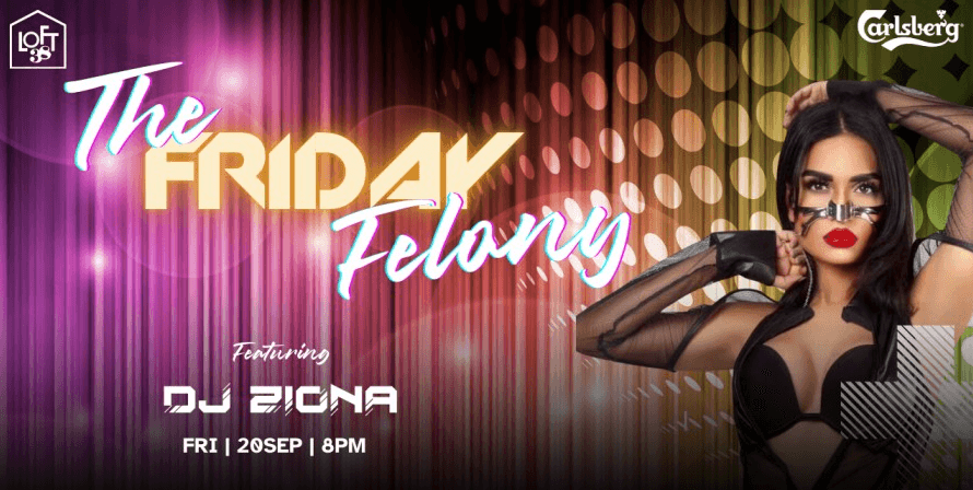 The Friday Felony Ft. DJ Ziona