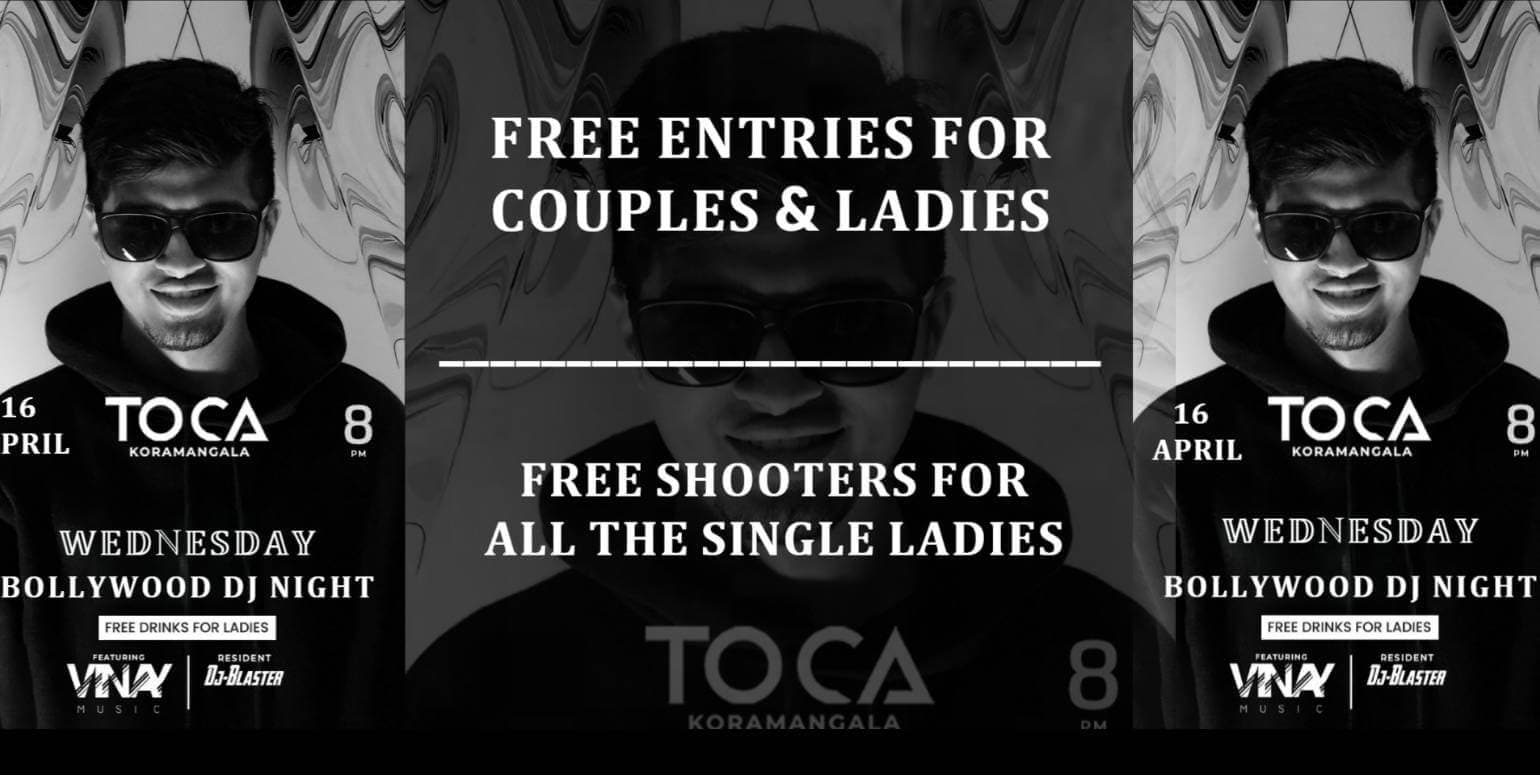Wednesday Ladies Night At Toca Koramangala