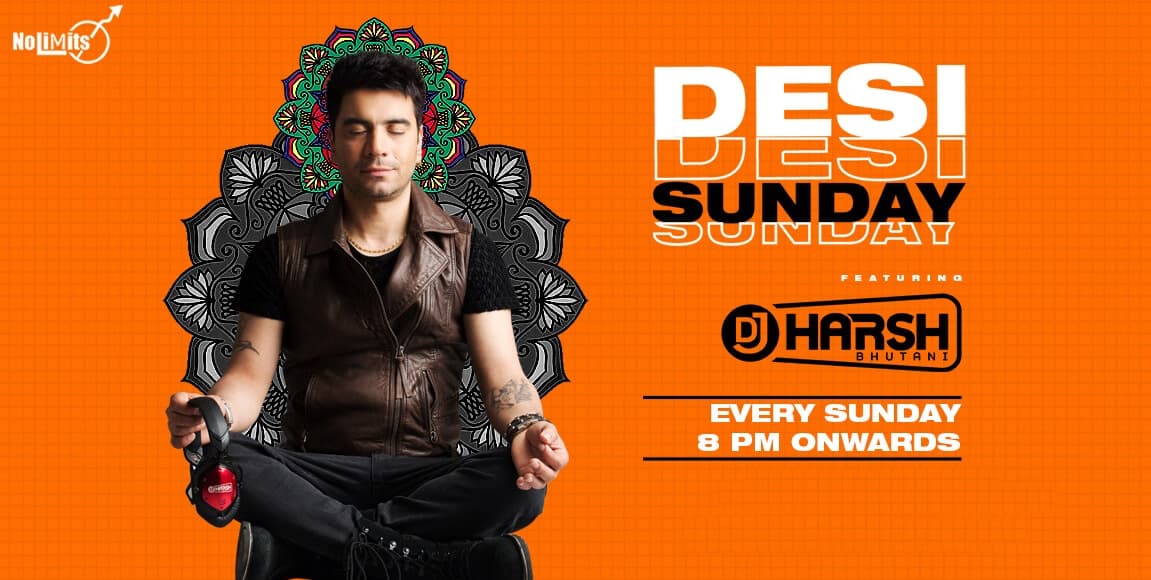 Desi Sunday Ft. DJ Harsh Bhutani - A Night of Bollywood Music