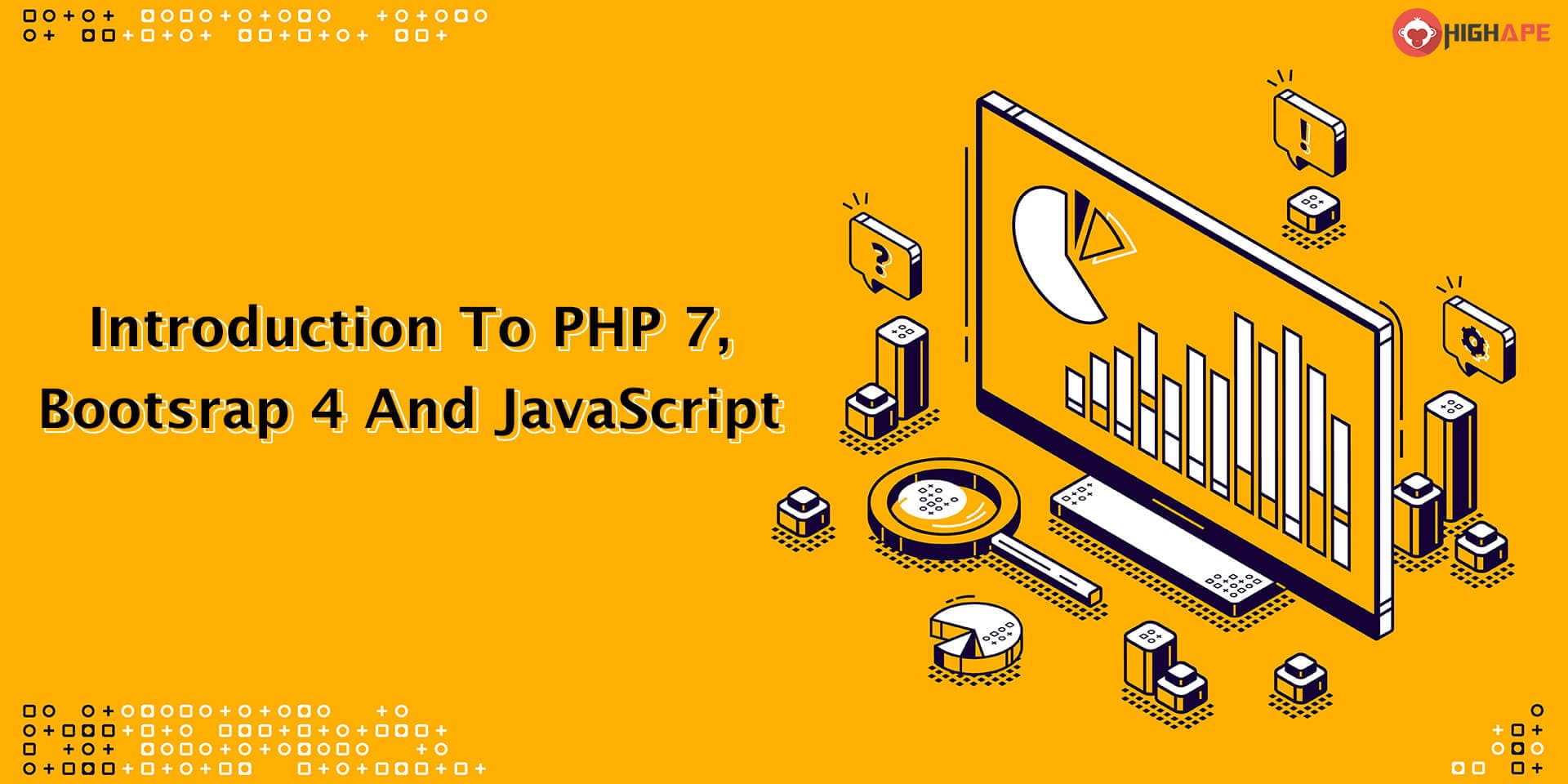 Introduction To PHP 7, Bootsrap 4 And JavaScript