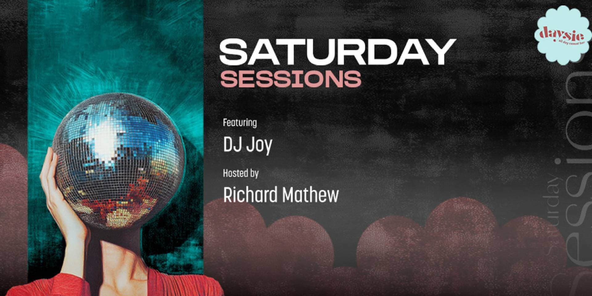 Saturday Sessions Ft DJ Joy