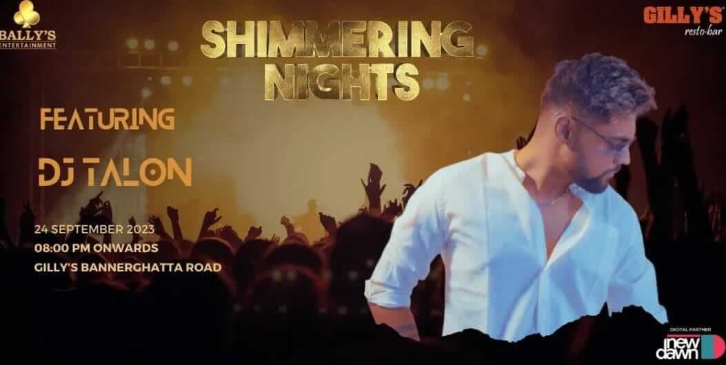 Shimmering Nights | Gillys Bannerghatta