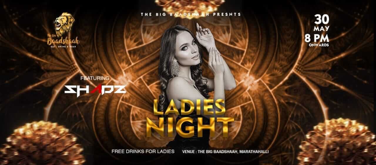 Ladies Night | The Big Baadshaah