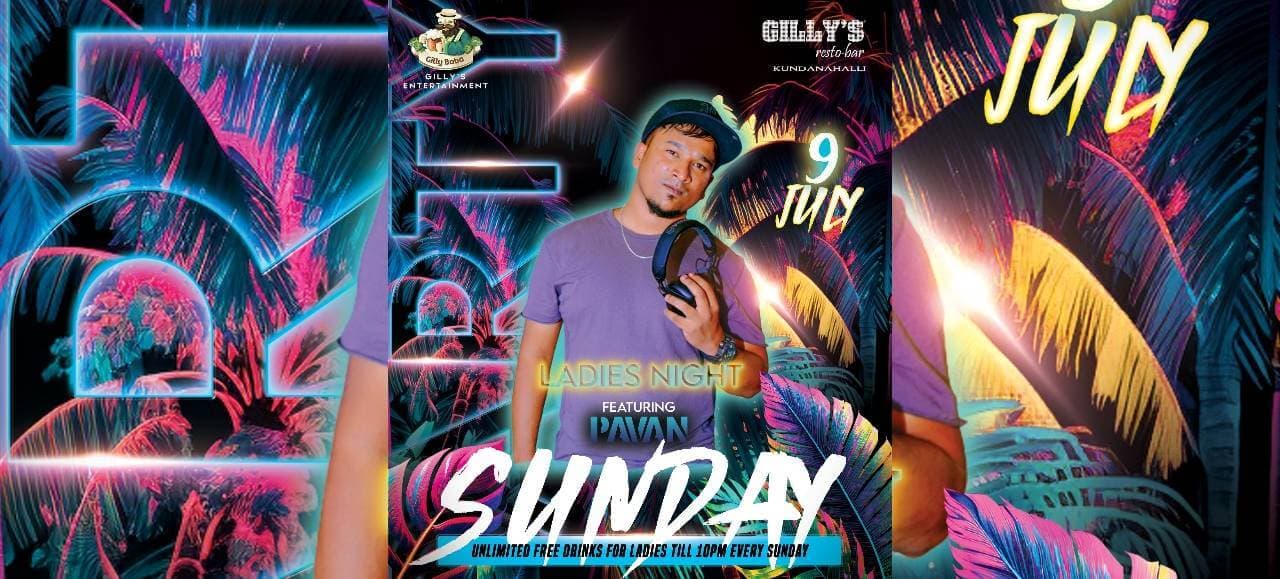 Sunday Ladies Night | Gilly's Kundanahalli