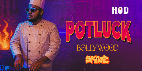 Potluck Thursdays Bollywood Mayhem