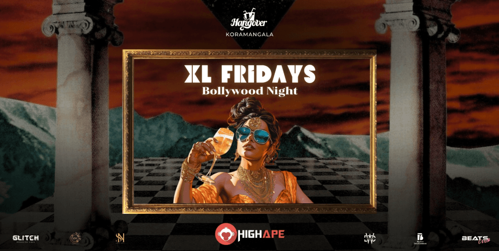 XL Fridays | Hangover Koramangala