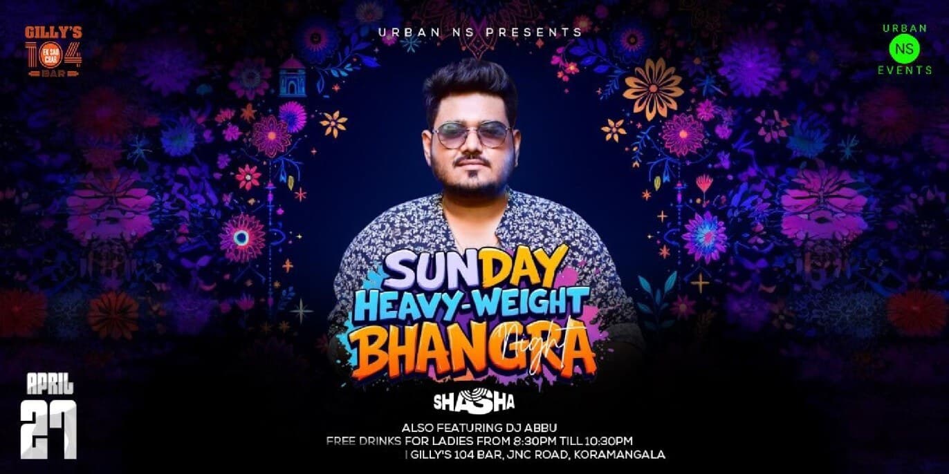 Sunday Heavy Weight Bhangra Night | Gillys 104