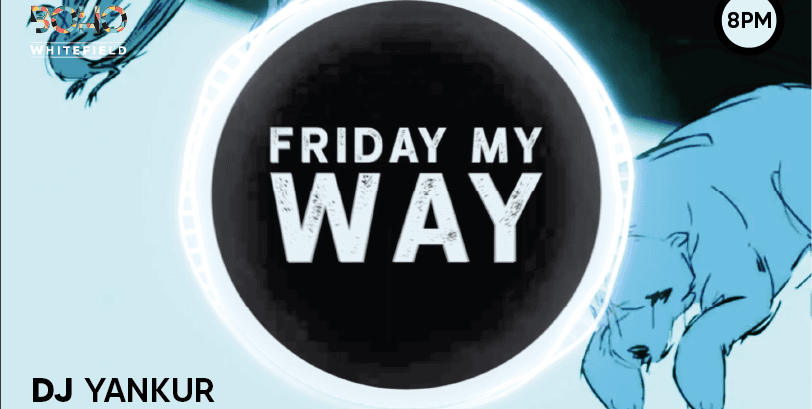 Friday My way