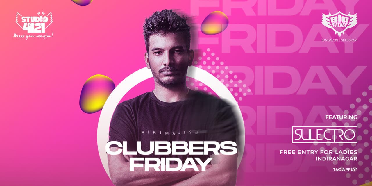 Clubbers Friday | Indiranagar