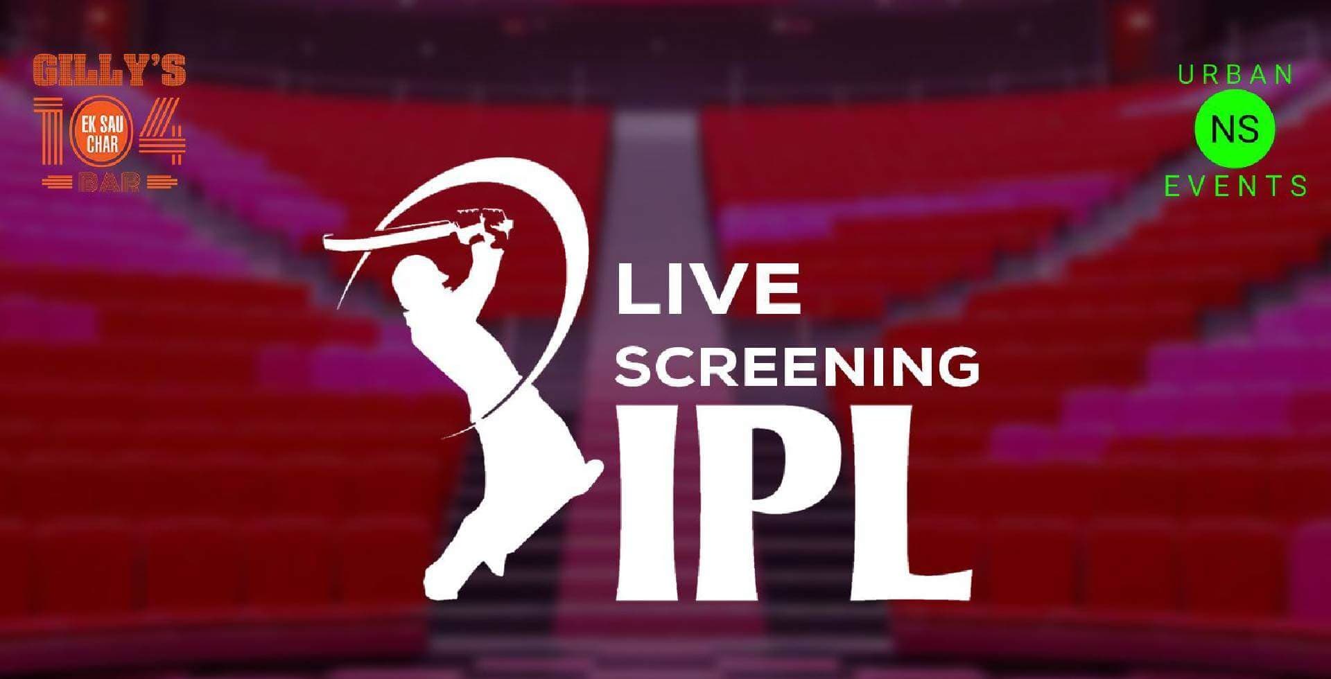 IPL Live Screening | Gillys 104