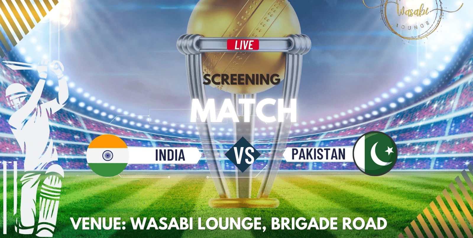 India Vs Pakistan Live Screening | Wasabi lounge