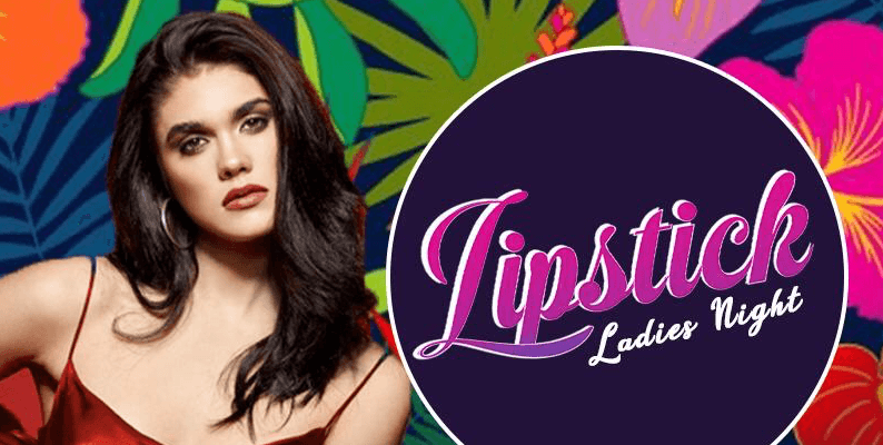 Tuesday- Lipstick Ladies Night