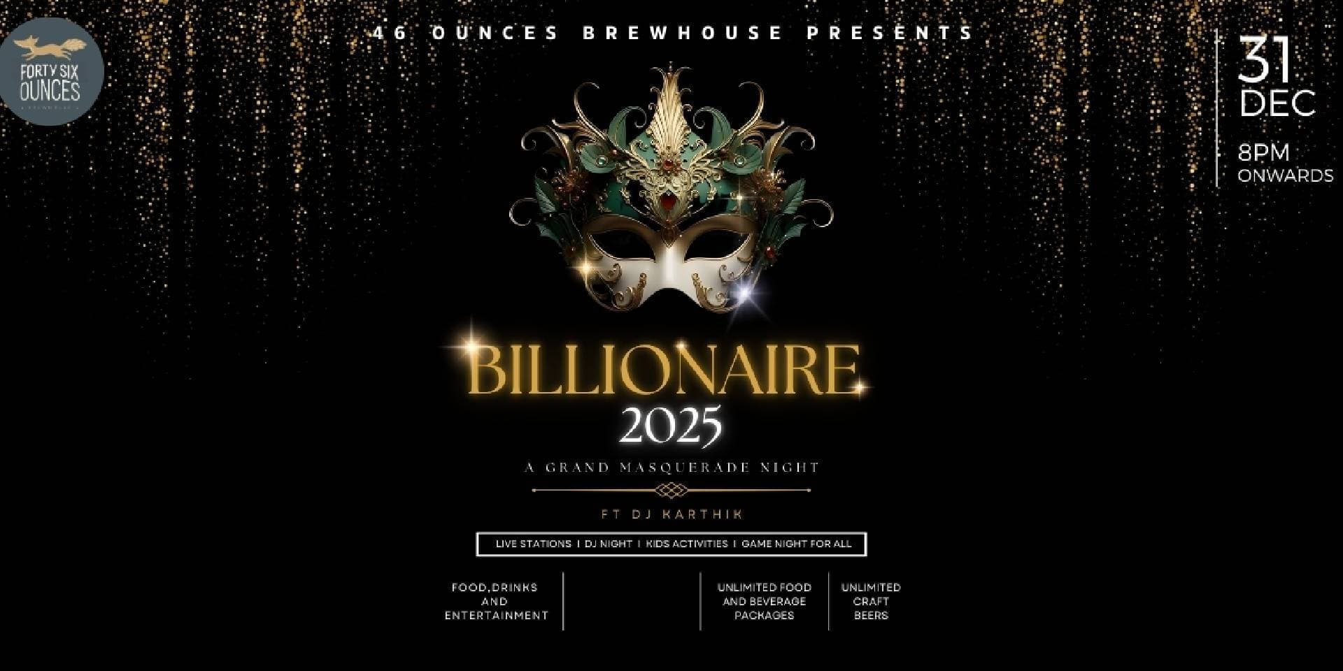 Billionaire 2025 Grand Masquerade Night | 46 Ounces Old Madras Road