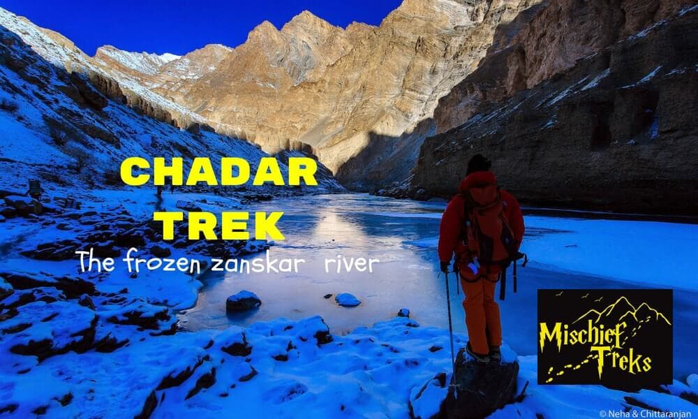 Chadar Trek - The frozen Zanskar River | Mischief Treks