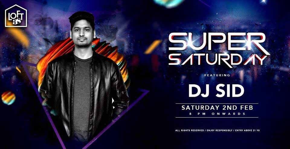 Super Saturday featuring DJ SID