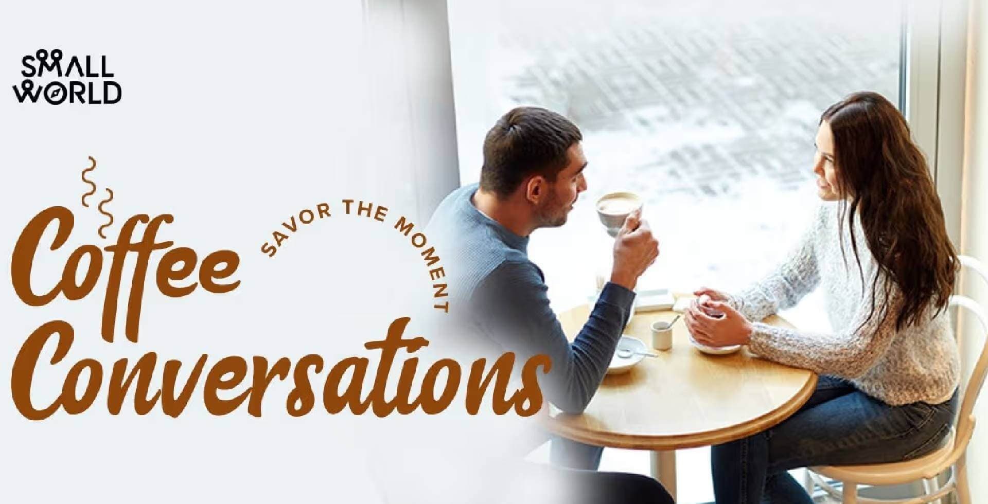 Coffee Conversations  | Small World 5th Block