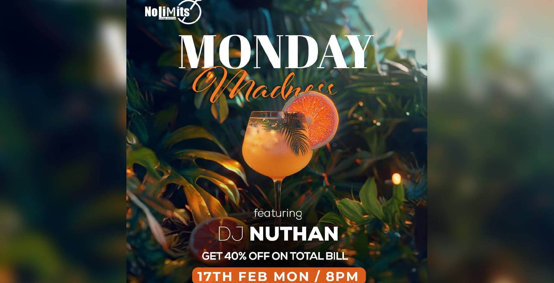 Monday Madness | Nolimmits Brigade