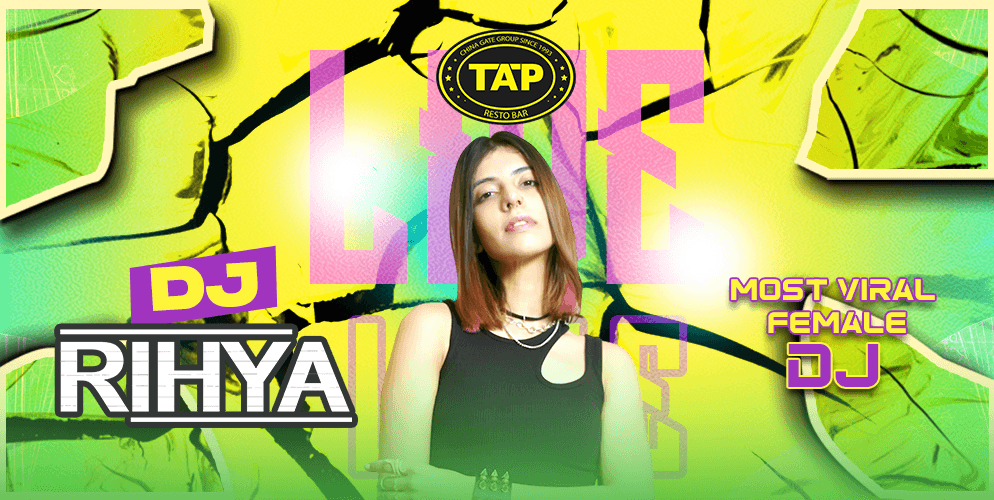 DJ Rihya At Tap Resto Bar