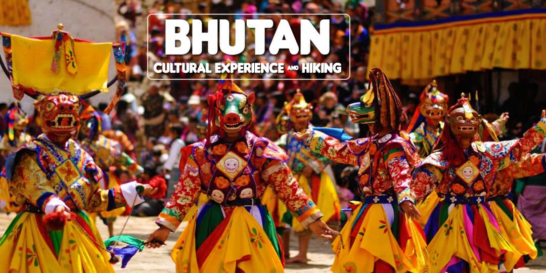 Bhutan Cultural Experience And Hiking Trip | Plan The Unplanned