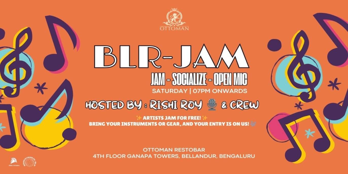 BLR -Jam Hosted By Rishi Roy And Crew